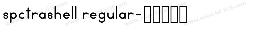 spctrashell regular字体转换
